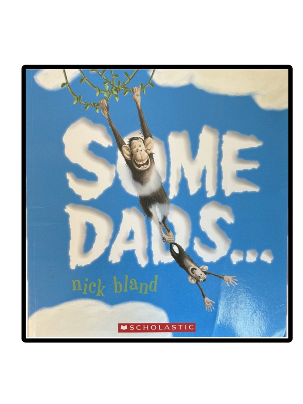 BUNDLE & SAVE🎉 Some Dads by Nick Bland Book